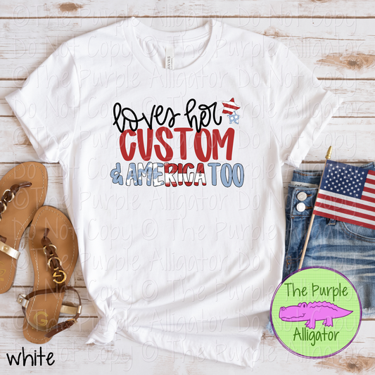Loves Her {CUSTOM} and America Too - Name Your Love - 0525 (d2f SWD)