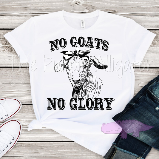 No Goats No Glory (b TJD)