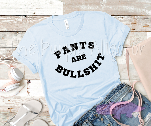 Pants are Bullshit (b SP)