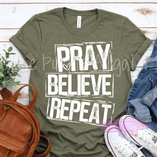 Pray Believe Repeat (w SCA)
