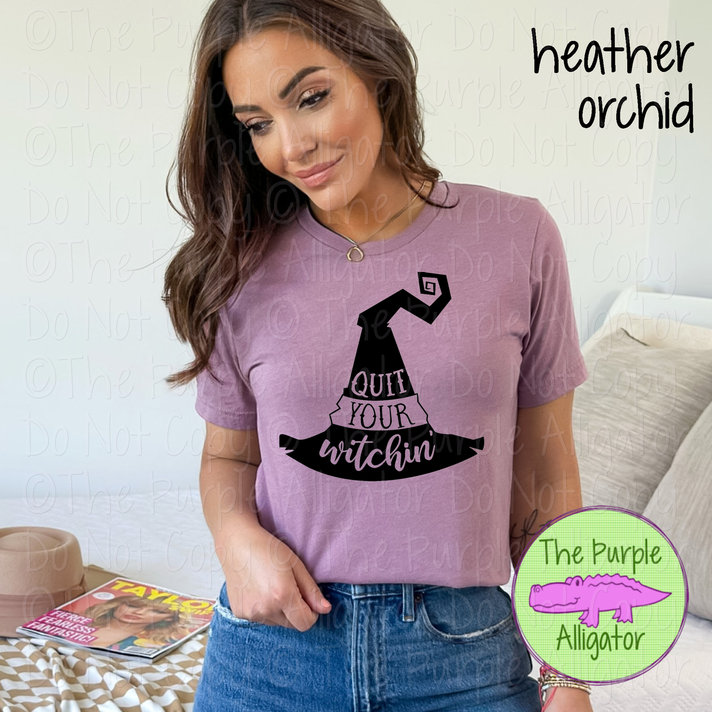 Quit Your Witchin | Funny Halloween Witch Graphic Tee 0819 DD