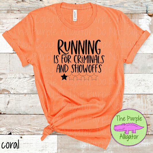 Running is for Criminals and Showoffs | Funny Anti-Running Design 1224 (d2f HMD)