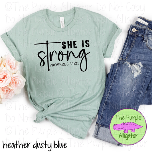 She is Strong Proverbs 31:25 | Christian Faith Design - Inspirational Faith-Based Apparel for Women, Men & Youth - CHOOSE YOUR DESIGN COLOR (0424 DAC)