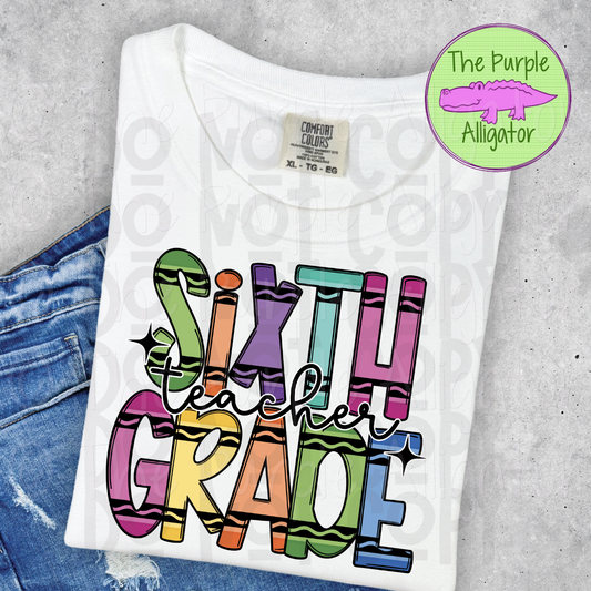 Sixth Grade Teacher Crayons (d2f DDD)