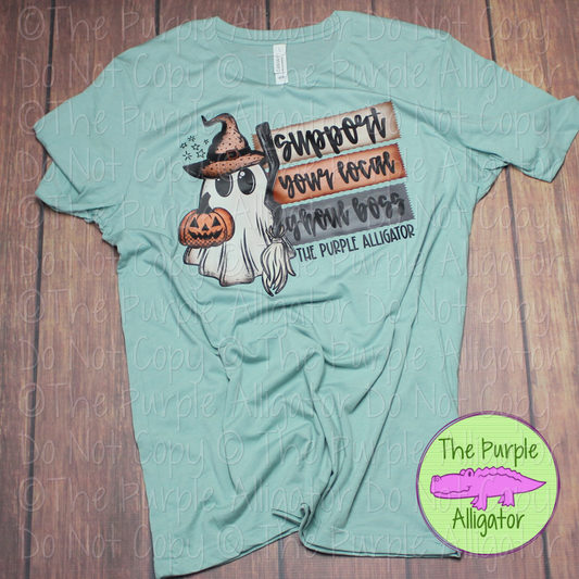 Support Your Local Ghoul Boss | Personalized Halloween Small Business Design - 0725 (d2f SWD)