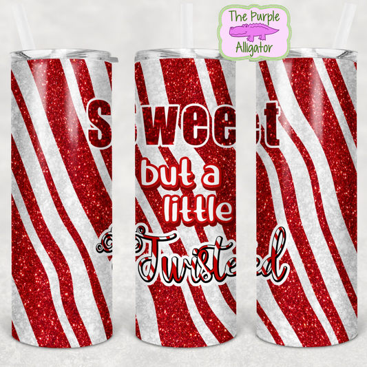 Sweet but a Little Twisted (TP) 20oz Tumbler