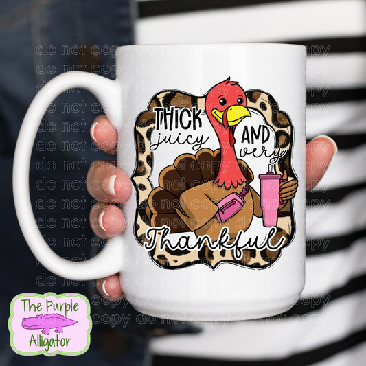 Thick Juicy & Very Thankful 15oz Ceramic Mug