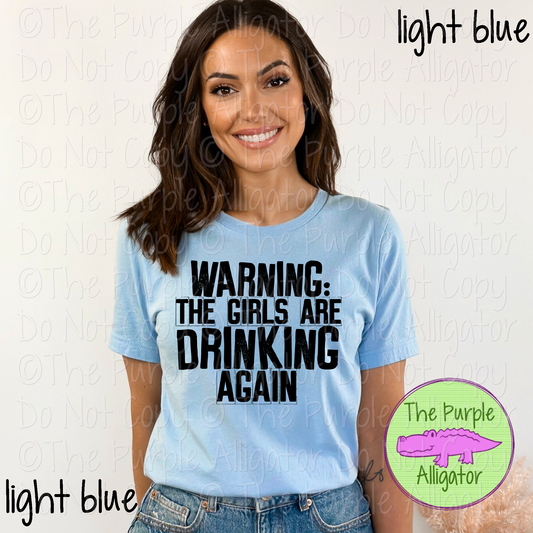 The Girls are Drinking Again | Funny Party Humor Girls' Trip Design 0421 (d2f HMD)