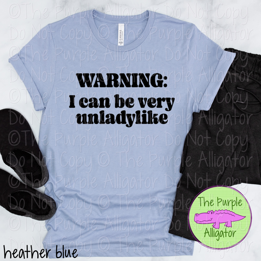 Warning: I Can Be Very Unladylike | Funny PSA Design 0623 (d2f HMD)