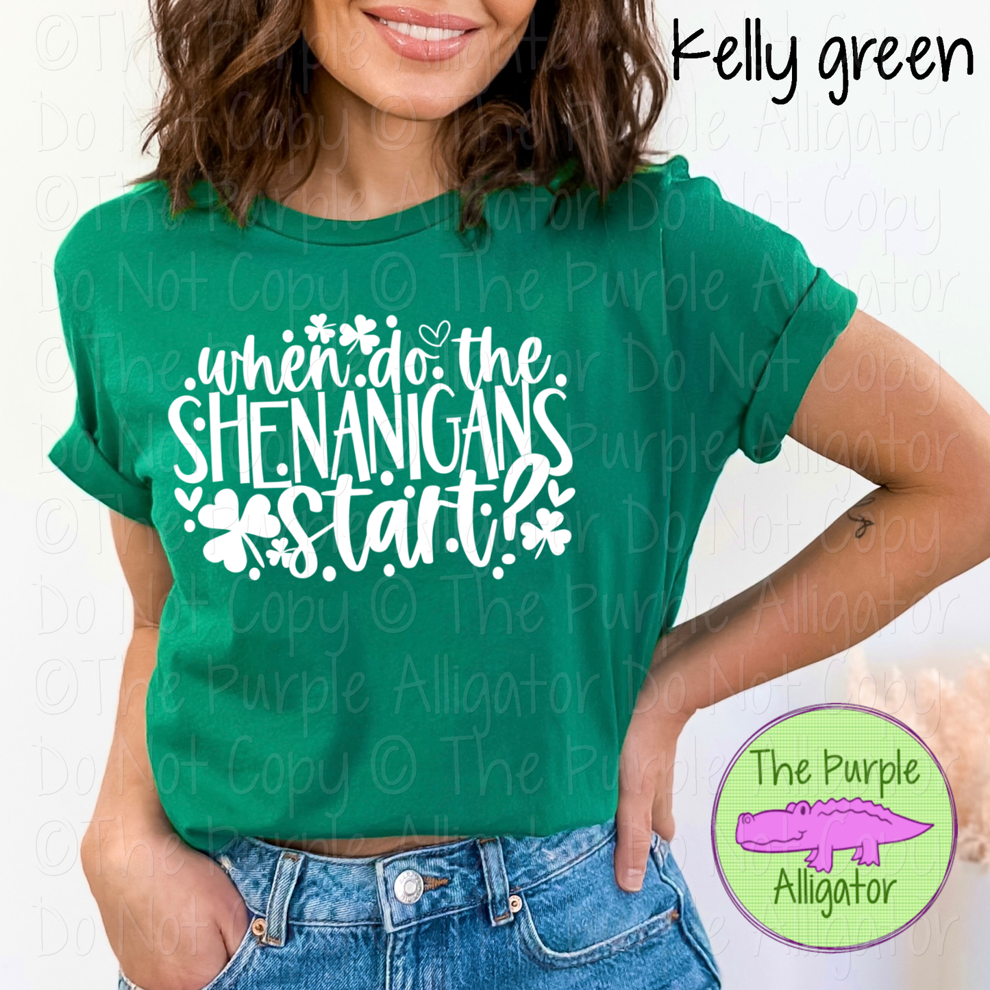 When Do the Shenanigans Start - Choose Your Design Color 0221 HMD
