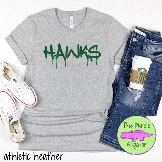 Hawks Wet Paint - The Graffiti Series | Bold Dripping Spirit Design - CHOOSE YOUR TEXT COLOR  1025 (d2f TPA)