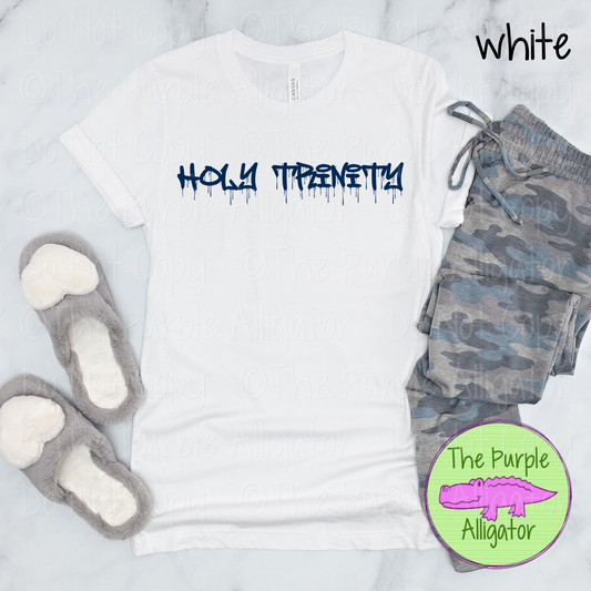 Holy Trinity Wet Paint - The Graffiti Series | Bold Dripping Spirit Design - CHOOSE YOUR TEXT COLOR  1025 (d2f TPA)