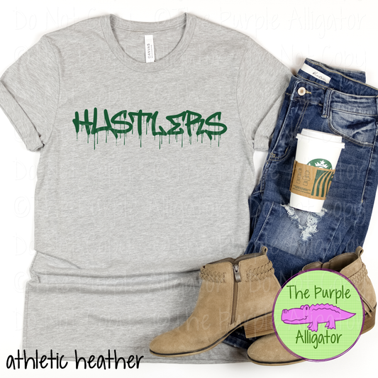 Hustlers Wet Paint - The Graffiti Series | Bold Dripping Spirit Design - CHOOSE YOUR TEXT COLOR  1025 (d2f TPA)