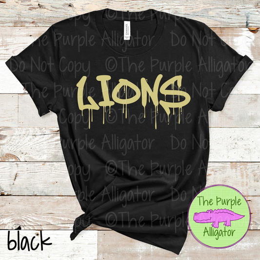 Lions Wet Paint - The Graffiti Series | Bold Dripping Spirit Design - CHOOSE YOUR TEXT COLOR  1025 (d2f TPA)
