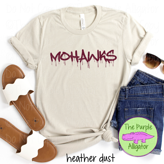 Mohawks Wet Paint - The Graffiti Series | Bold Dripping Spirit Design - CHOOSE YOUR TEXT COLOR  1025 (d2f TPA)