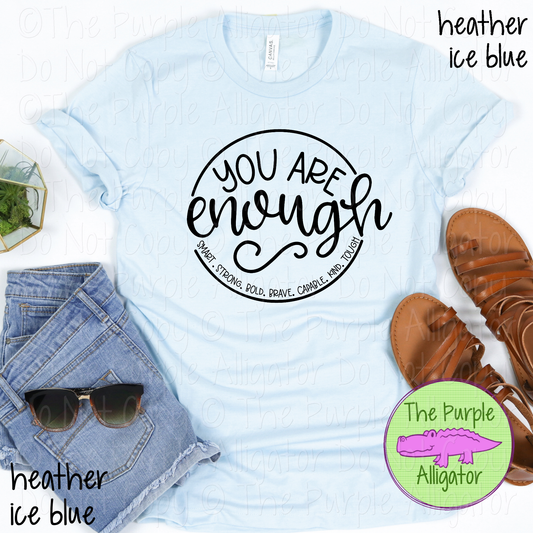 You Are Enough Inspirational Positive Affirmation Quote Self Love Apparel 0520 TPA