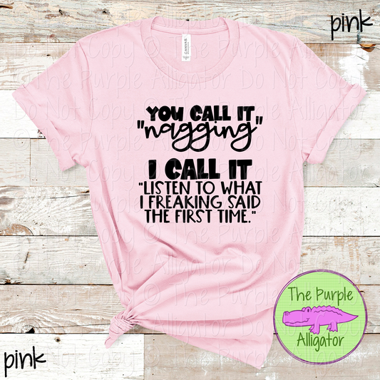 You Call It Nagging . . . | Sarcastic Mom Humor Design 0124 (d2f HMD)