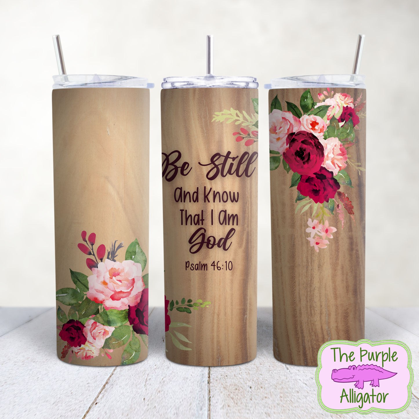 Be Still and Know Wood & Roses (BT) 20oz Tumbler