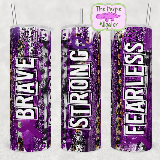 Brave Strong Fearless Purple Ribbons (BT) 20oz Tumbler