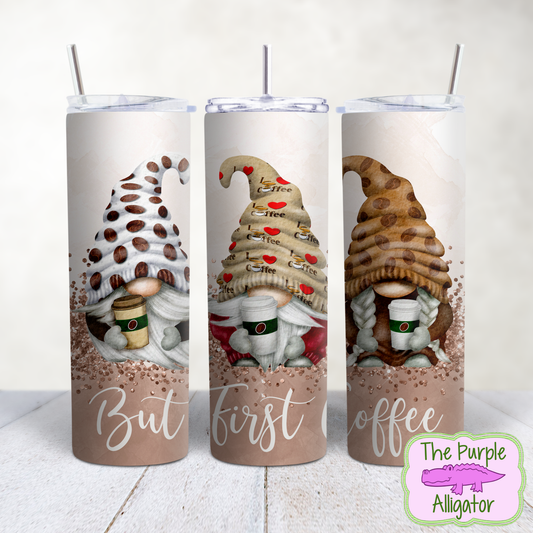 But First Coffee Gnomes (PS) 20oz Tumbler