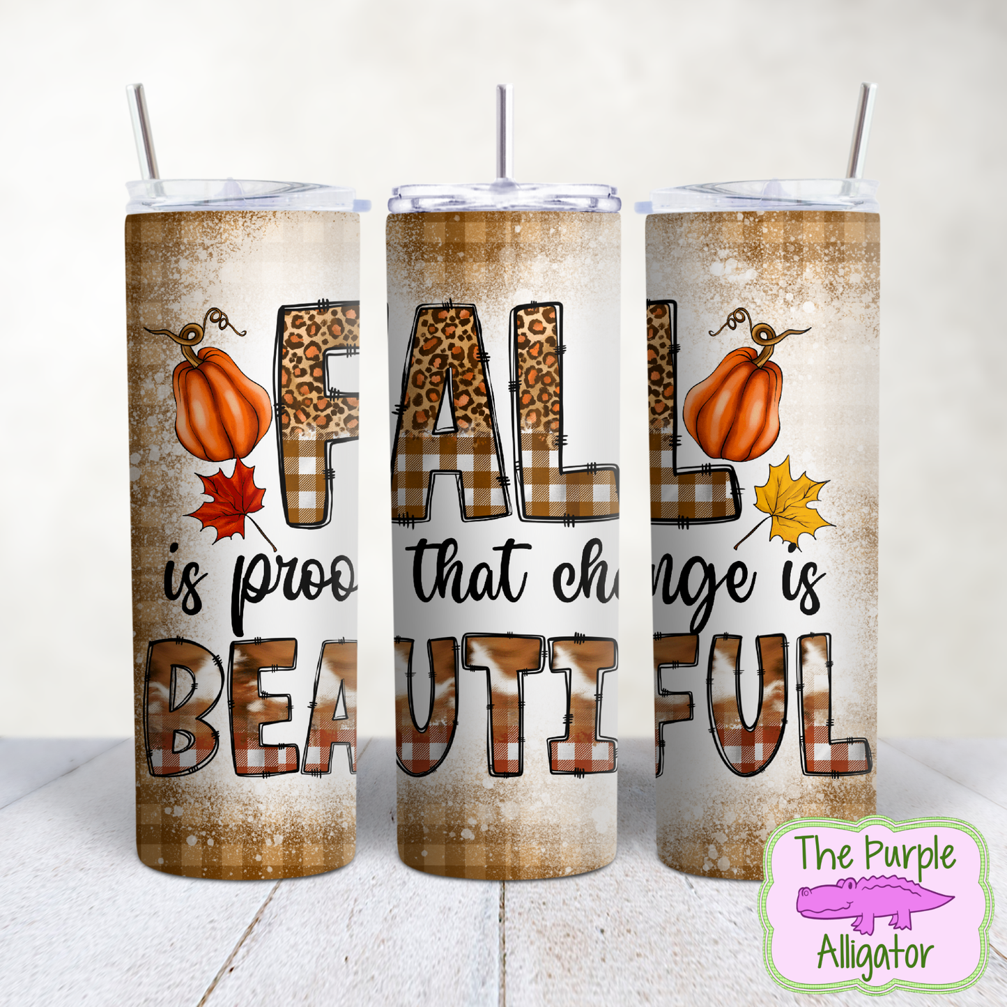 Fall is Proof That Change is Beautiful (ACR) 20oz Tumbler