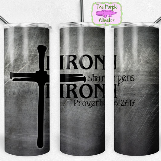 Iron Sharpens Iron Prov. 27:17 (BT) 20oz Tumbler