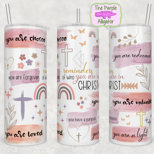 Reminders Who You Are in Christ (BT) 20oz Tumbler