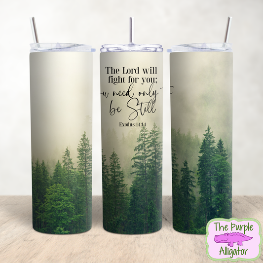 The Lord Will Fight For You (BT) 20oz Tumbler