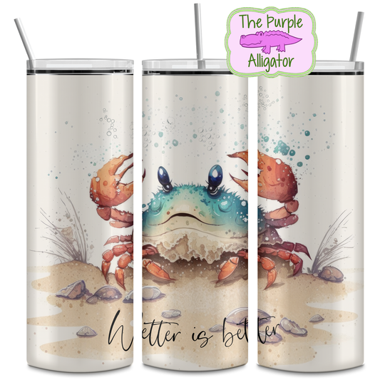 Wetter is Better Crab (DRD) 20oz Tumbler